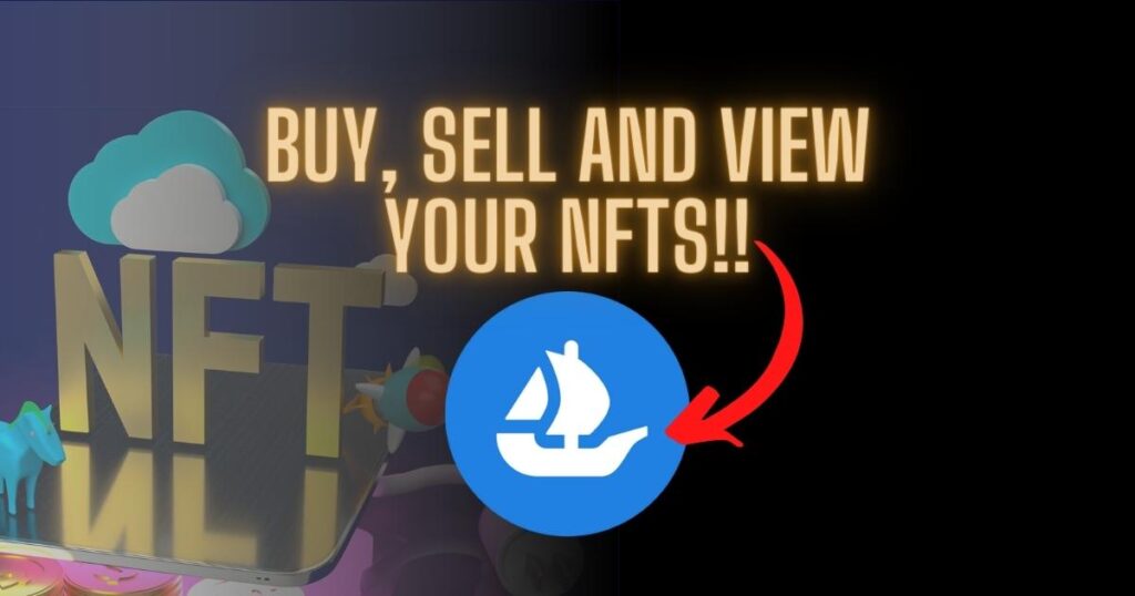 opensea أفضل سوق لبيع وشراء وتداول NFTs